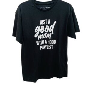 Fashion Nova Black & White Short Sleeve Tee Just A good mom With A Hood Playlist